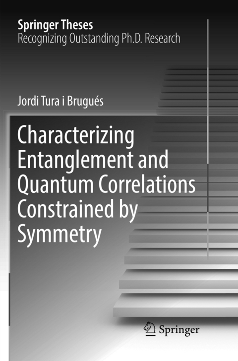 Characterizing Entanglement and Quantum Correlations Constrained by Symmetry - Jordi Tura i Brugués