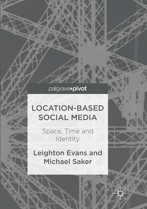 Location-Based Social Media - Leighton Evans, Michael Saker