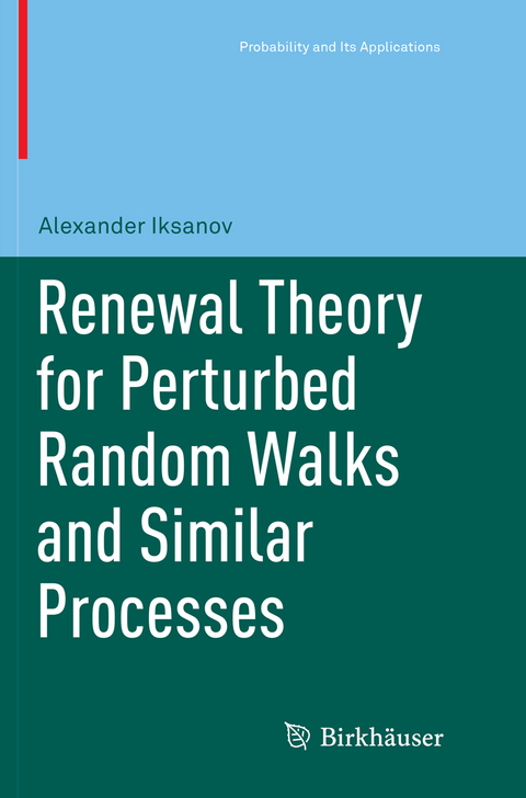 Renewal Theory for Perturbed Random Walks and Similar Processes - Alexander Iksanov