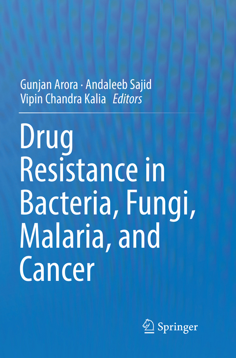 Drug Resistance in Bacteria, Fungi, Malaria, and Cancer - 