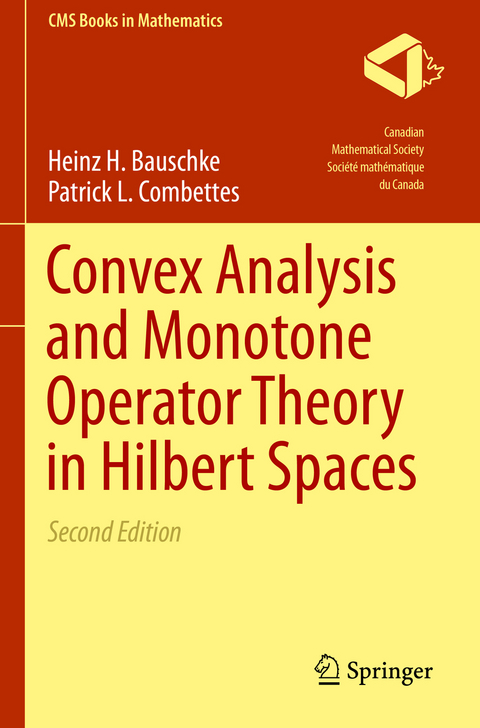 Convex Analysis and Monotone Operator Theory in Hilbert Spaces - Heinz H. Bauschke, Patrick L. Combettes