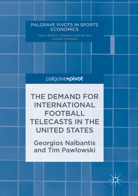 The Demand for International Football Telecasts in the United States - Georgios Nalbantis, Tim Pawlowski