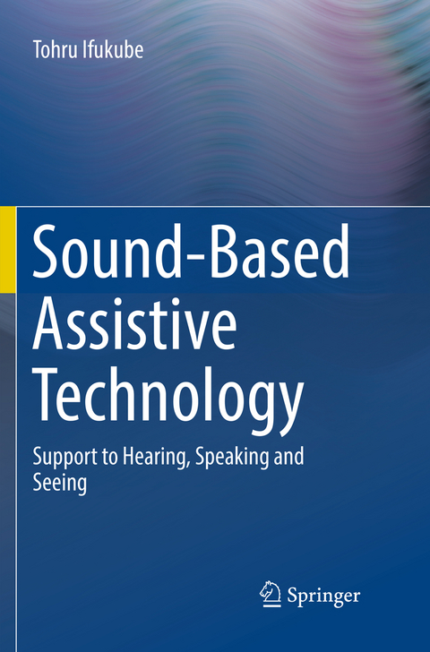 Sound-Based Assistive Technology - Tohru Ifukube