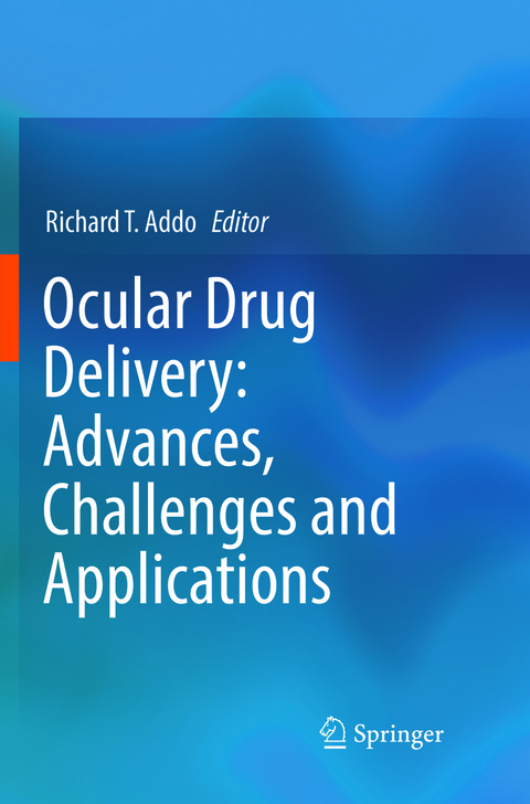 Ocular Drug Delivery: Advances, Challenges and Applications - 