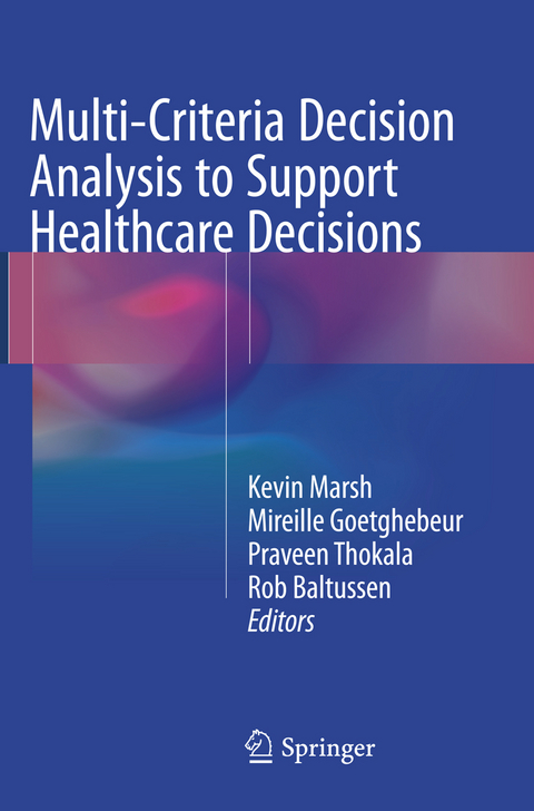 Multi-Criteria Decision Analysis to Support Healthcare Decisions - 