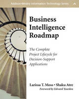 Business Intelligence Roadmap -  Shaku Atre,  Larissa T. Moss