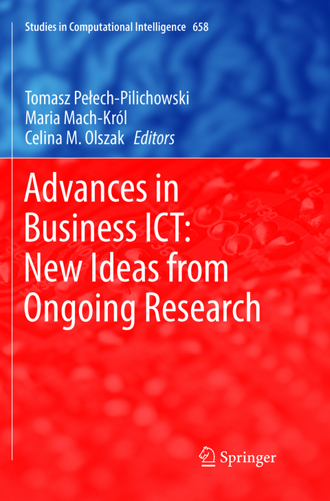 Advances in Business ICT: New Ideas from Ongoing Research - 