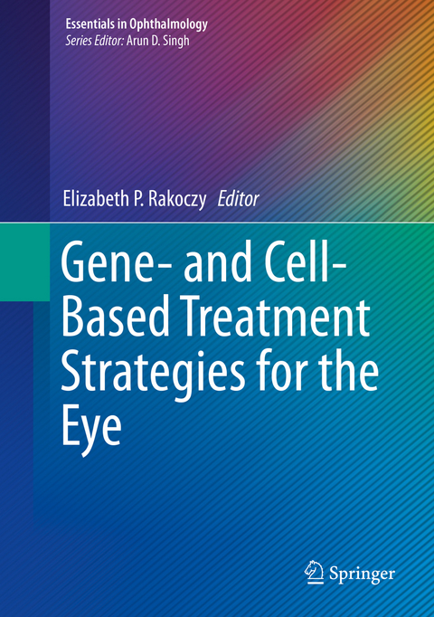 Gene- and Cell-Based Treatment Strategies for the Eye - 