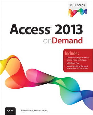 Access 2013 on Demand -  Perspection Inc.,  Steve Johnson