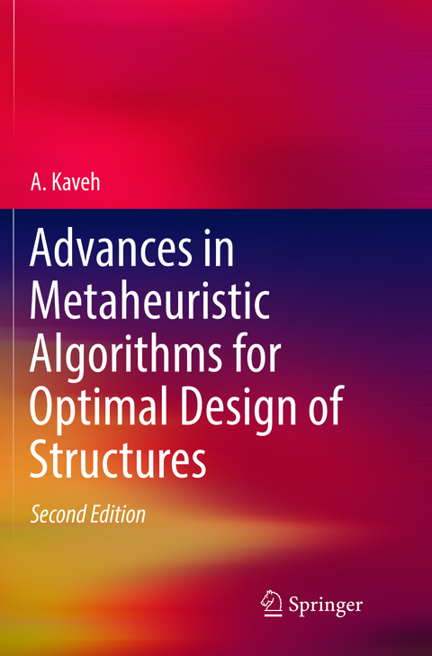 Advances in Metaheuristic Algorithms for Optimal Design of Structures - A. Kaveh