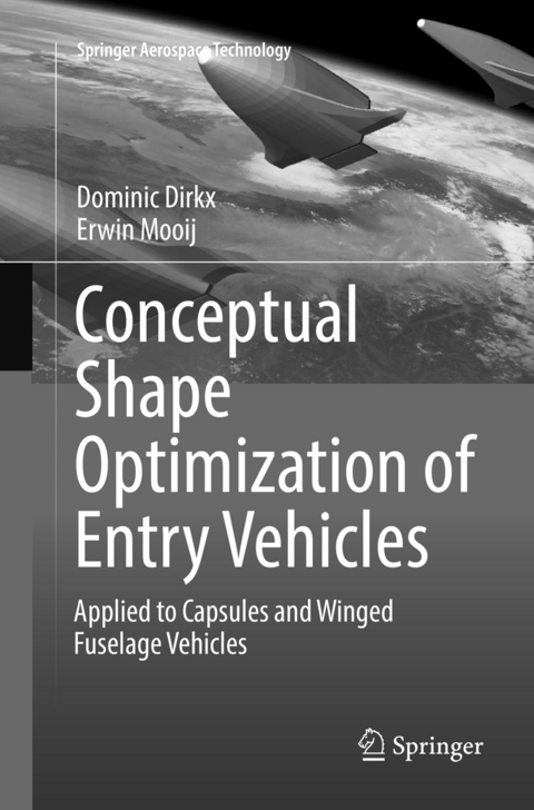 Conceptual Shape Optimization of Entry Vehicles - Dominic Dirkx, Erwin Mooij