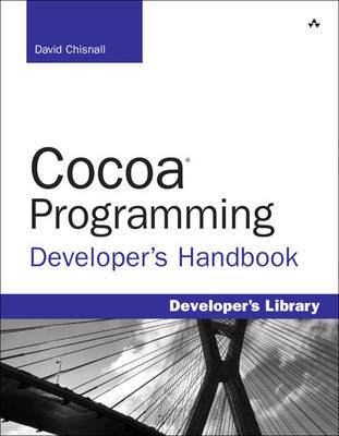 Cocoa Programming Developer's Handbook -  David Chisnall