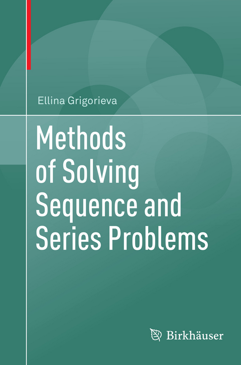 Methods of Solving Sequence and Series Problems - Ellina Grigorieva