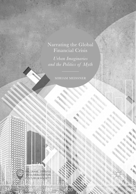 Narrating the Global Financial Crisis - Miriam Meissner