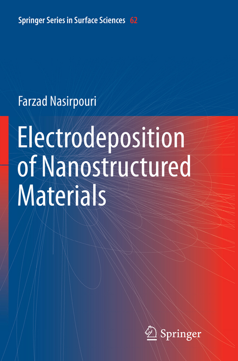 Electrodeposition of Nanostructured Materials - Farzad Nasirpouri