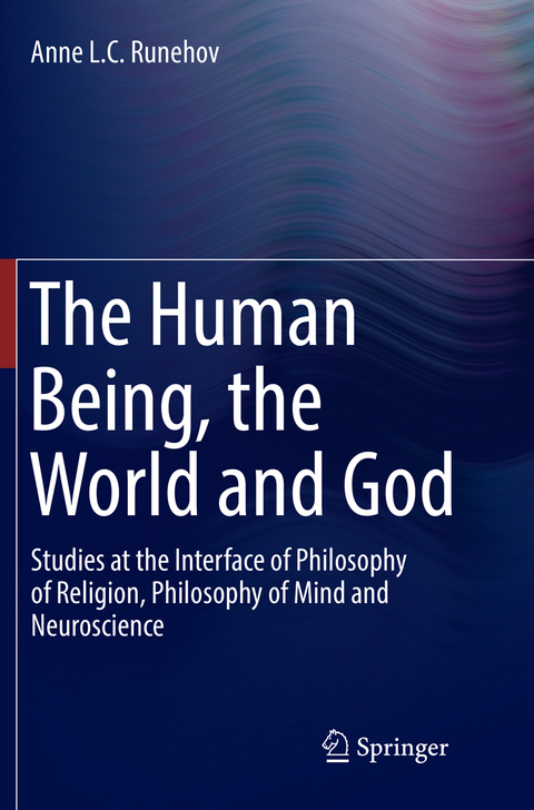 The Human Being, the World and God - Anne L.C. Runehov