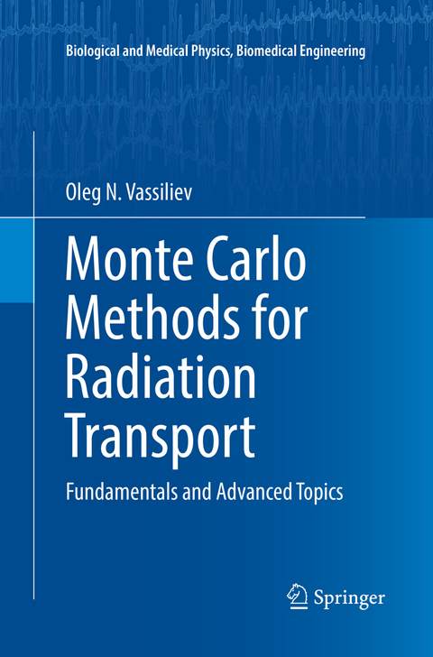 Monte Carlo Methods for Radiation Transport - Oleg N. Vassiliev