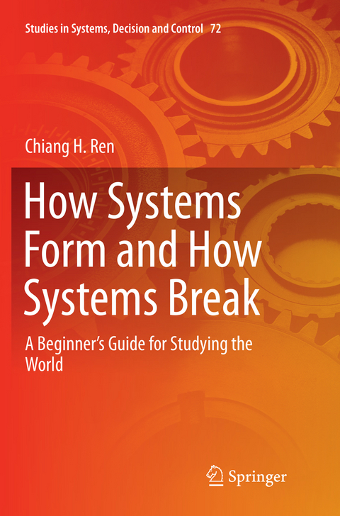 How Systems Form and How Systems Break - Chiang H. Ren