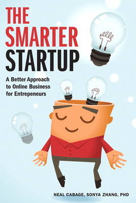 Smarter Startup, The -  Neal Cabage,  Sonya Zhang