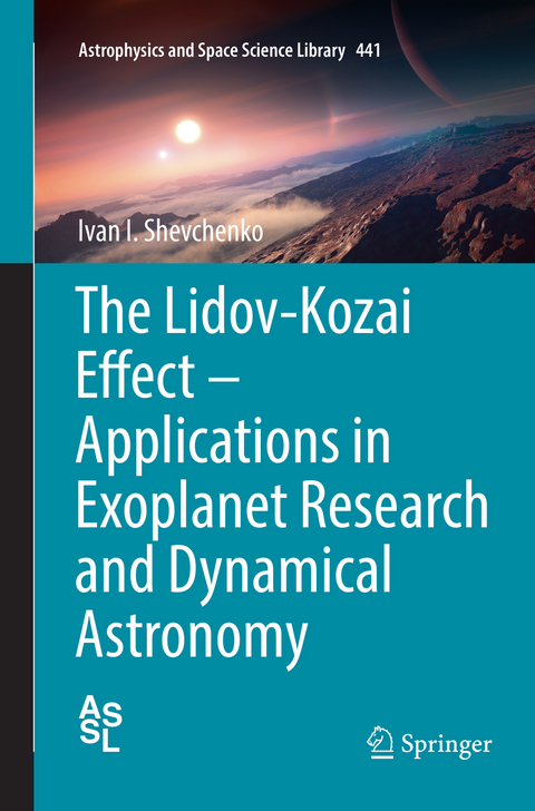 The Lidov-Kozai Effect - Applications in Exoplanet Research and Dynamical Astronomy - Ivan I. Shevchenko