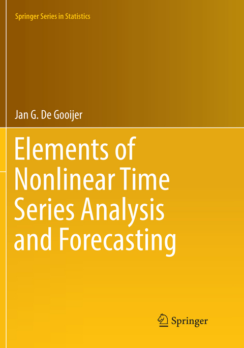 Elements of Nonlinear Time Series Analysis and Forecasting - Jan G. De Gooijer