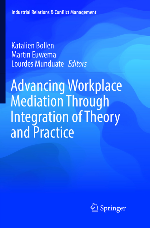 Advancing Workplace Mediation Through Integration of Theory and Practice - 