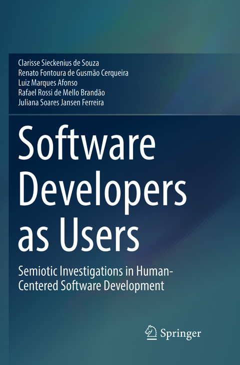 Software Developers as Users - Clarisse Sieckenius de Souza, Renato Fontoura de Gusmão Cerqueira, Luiz Marques Afonso, Rafael Rossi de Mello Brandão, Juliana Soares Jansen Ferreira