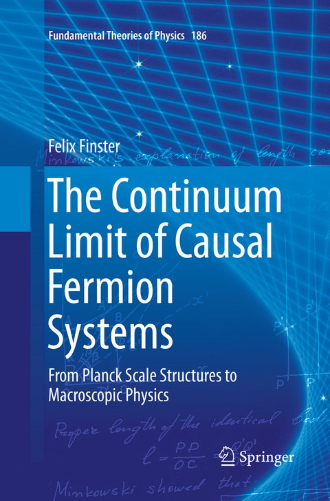 The Continuum Limit of Causal Fermion Systems - Felix Finster