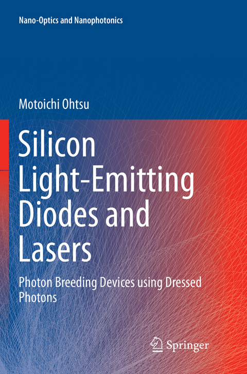 Silicon Light-Emitting Diodes and Lasers - Motoichi Ohtsu