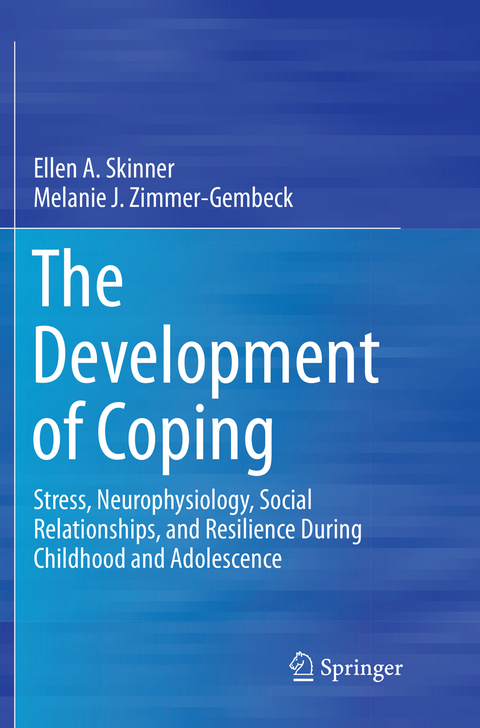 The Development of Coping - Ellen A. Skinner, Melanie J. Zimmer-Gembeck