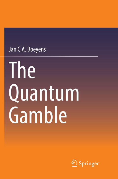 The Quantum Gamble - Jan C. A. Boeyens