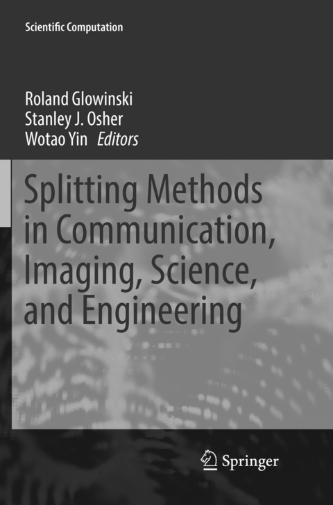 Splitting Methods in Communication, Imaging, Science, and Engineering - 