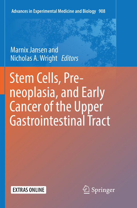 Stem Cells, Pre-neoplasia, and Early Cancer of the Upper Gastrointestinal Tract - 