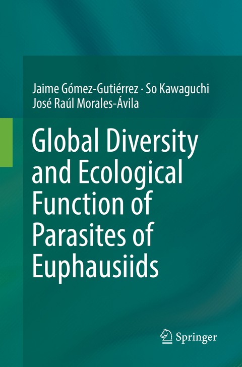 Global Diversity and Ecological Function of Parasites of Euphausiids - Jaime Gómez-Gutiérrez, So Kawaguchi, José Raúl Morales-Ávila