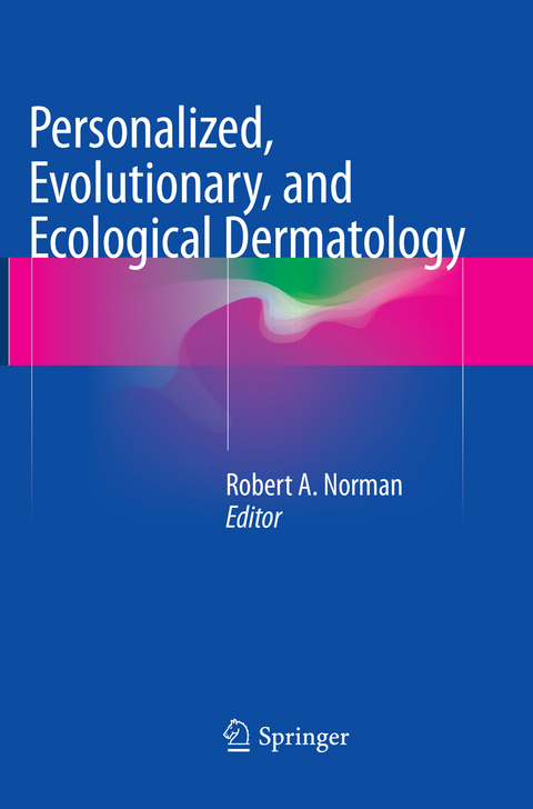 Personalized, Evolutionary, and Ecological Dermatology - 