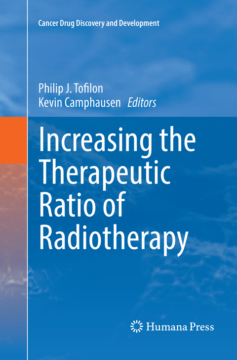 Increasing the Therapeutic Ratio of Radiotherapy - 