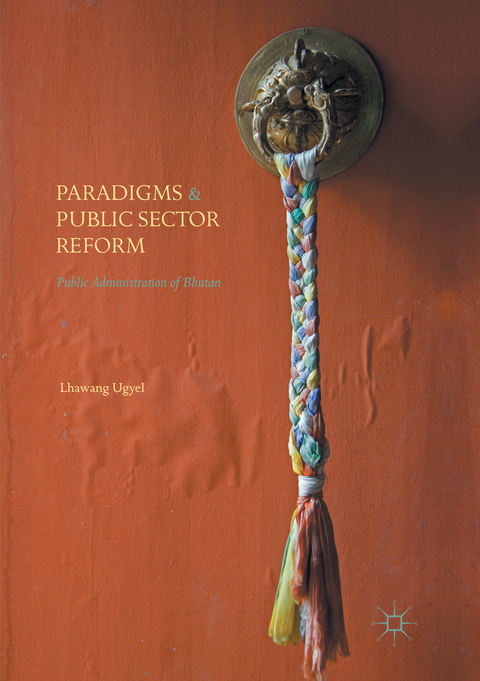 Paradigms and Public Sector Reform - Lhawang Ugyel