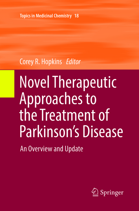 Novel Therapeutic Approaches to the Treatment of Parkinson’s Disease - 