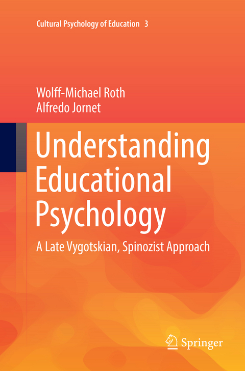 Understanding Educational Psychology - Wolff-Michael Roth, Alfredo Jornet