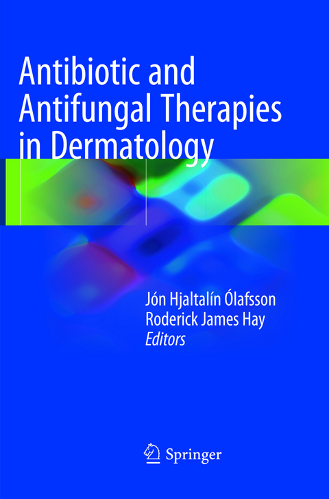 Antibiotic and Antifungal Therapies in Dermatology - 