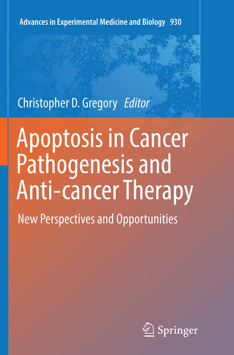 Apoptosis in Cancer Pathogenesis and Anti-cancer Therapy - 