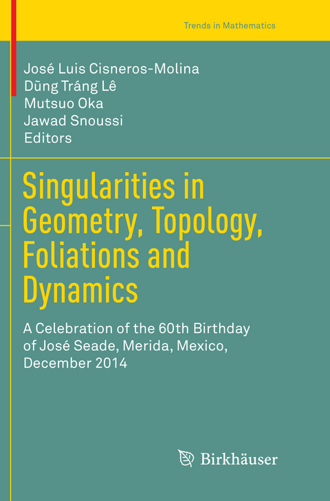 Singularities in Geometry, Topology, Foliations and Dynamics - 