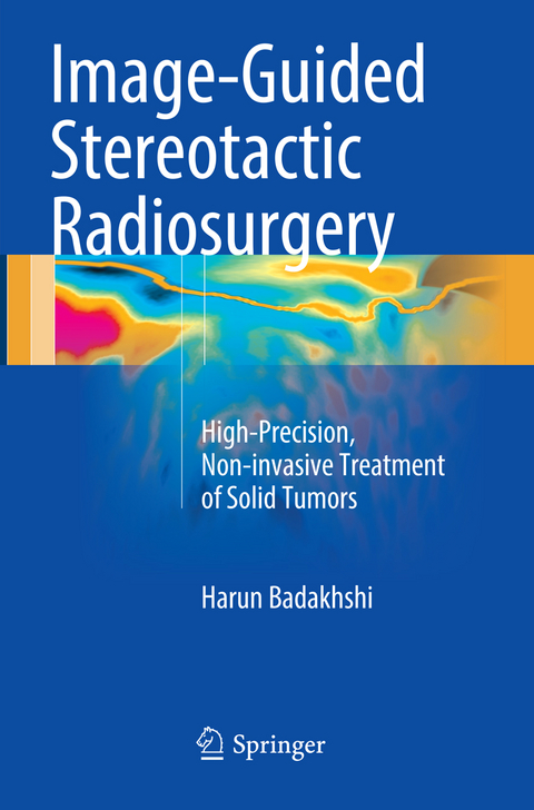 Image-Guided Stereotactic Radiosurgery - Harun Badakhshi