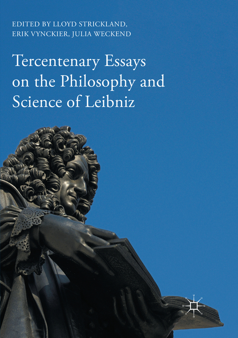 Tercentenary Essays on the Philosophy and Science of Leibniz - 