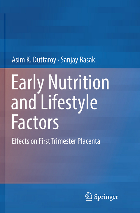 Early Nutrition and Lifestyle Factors - Asim K. Duttaroy, Sanjay Basak