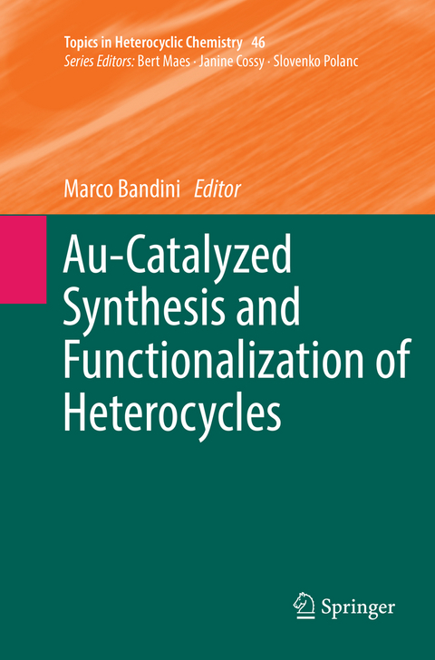 Au-Catalyzed Synthesis and Functionalization of Heterocycles - 