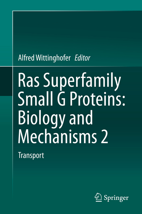 Ras Superfamily Small G Proteins: Biology and Mechanisms 2 - 