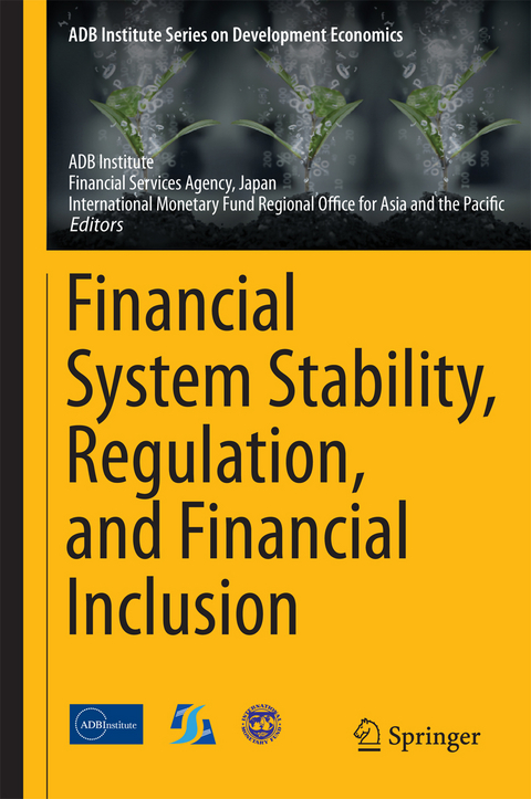 Financial System Stability, Regulation, and Financial Inclusion - 