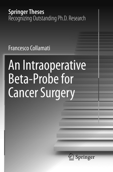 An Intraoperative Beta−Probe for Cancer Surgery - Francesco Collamati