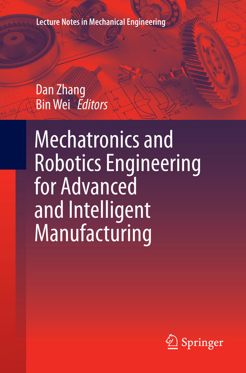 Mechatronics and Robotics Engineering for Advanced and Intelligent Manufacturing - 